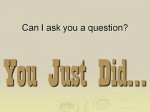 Another of the old "start a question with 'may I'" reminders